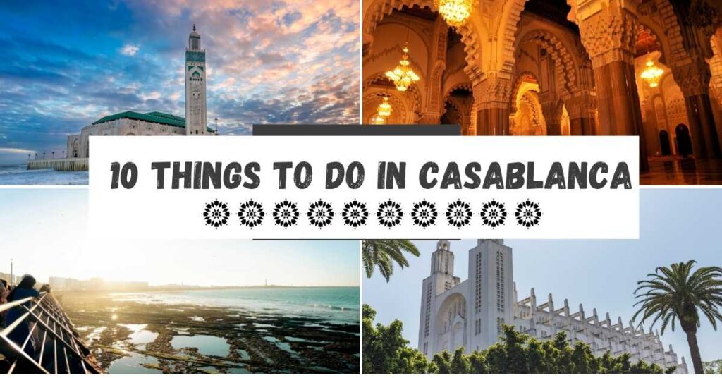 Current image: 10 thing to do in casablanca